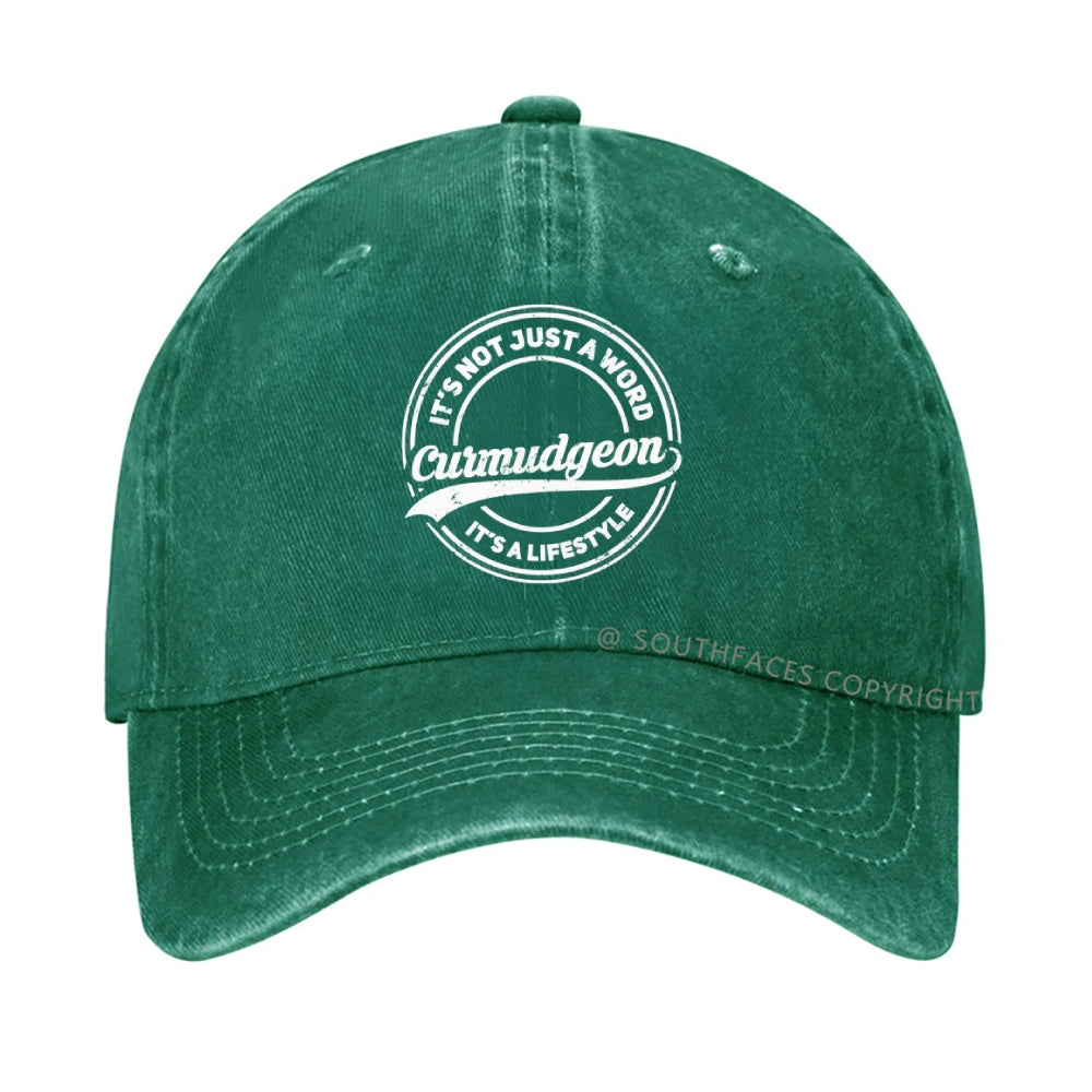 Curmudgeon It's Not Just A Word, It's A Lifestyle hat