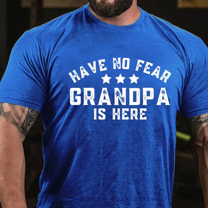 Have No Fear Grandpa Is Here Funny T-Shirt