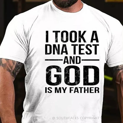 I Took A Test And God Is My Father  Father's Day Funny T-Shirt