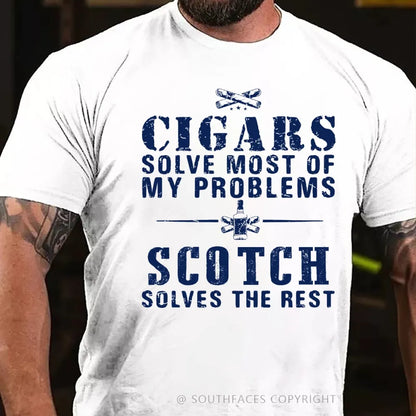 Cigars Solve Most Of My Problems Scotch Solves The Rest T-Shirt