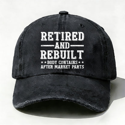 Retired And Rebuilt Body Contains After Market Parts Baseball Cap