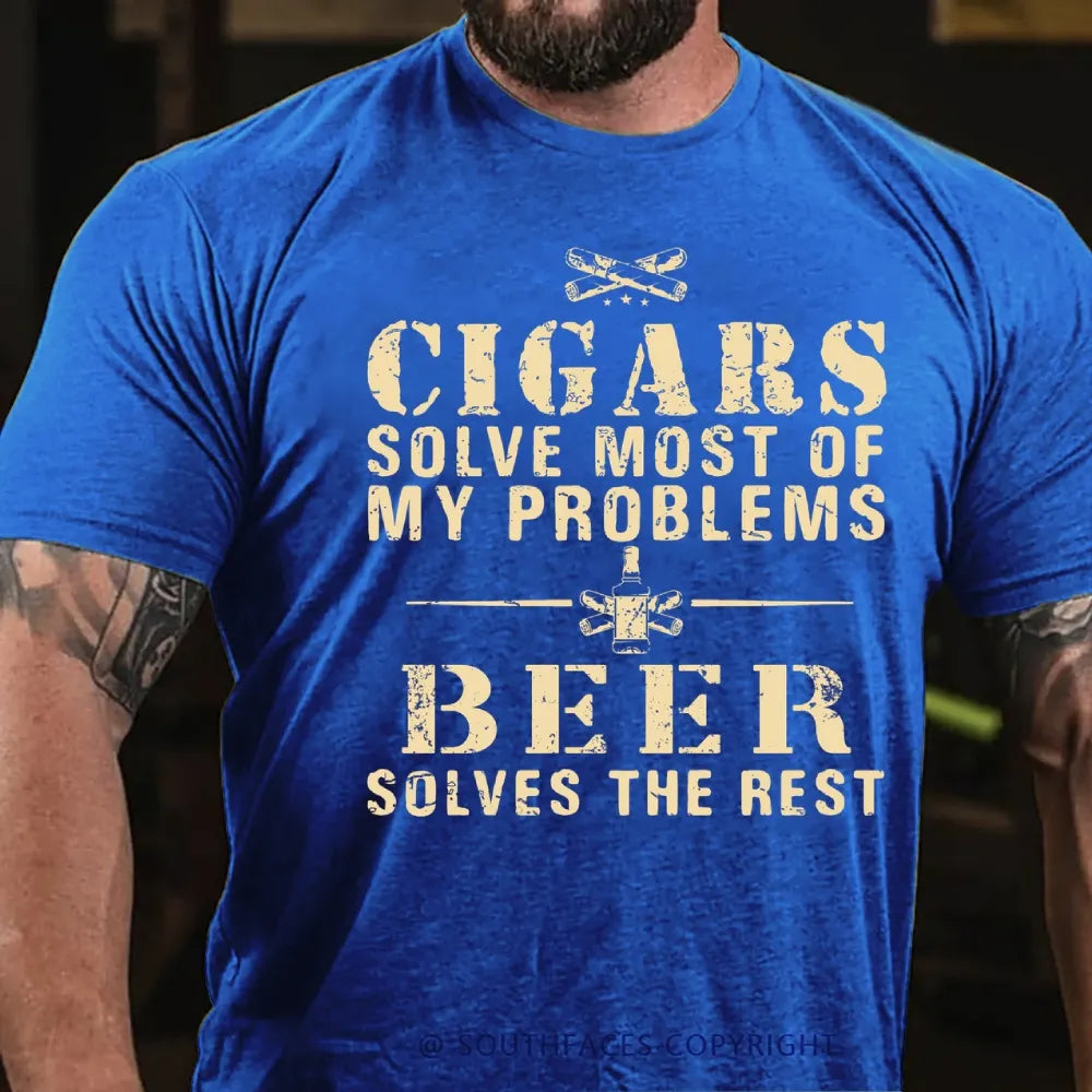 Cigars Solve Most Of My Problems Beer Solves The Rest T-Shirt
