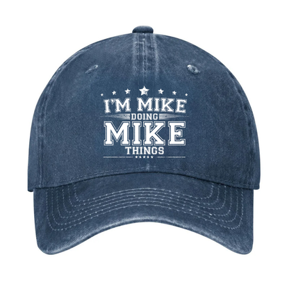 I'm MIke Doing Mike Things Funny Hat