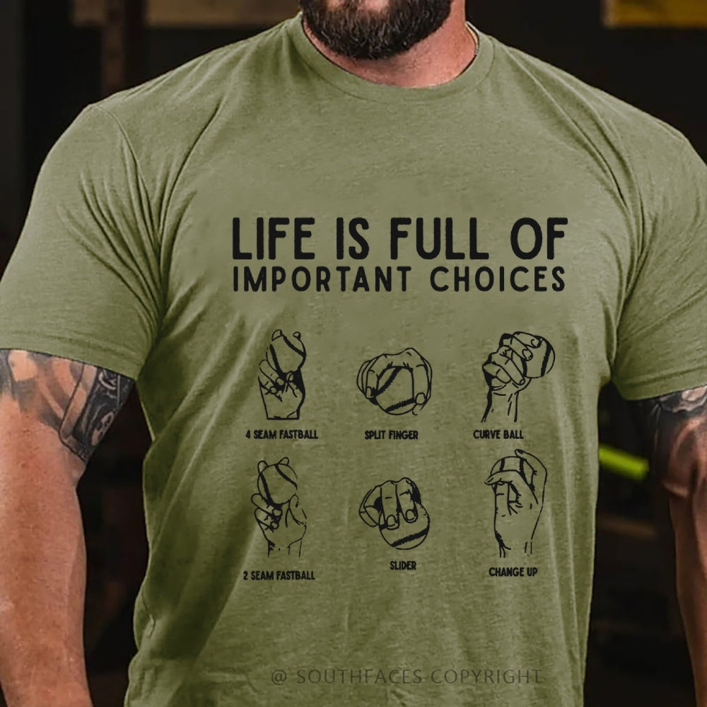 Life Is Full Of Important Choice T-Shirt