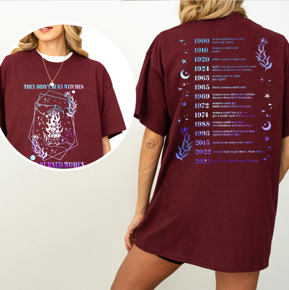 They Didn't Burn Witches They Burned Women Unisex T-shirt/Crewneck/Hoodie