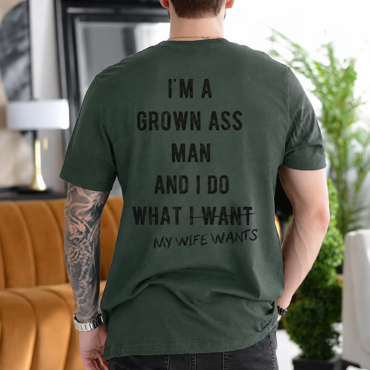 I'm a Grown Ass Man and I Do What My Wife Wants Gift Unisex T-shirt/Crewneck/Hoodie