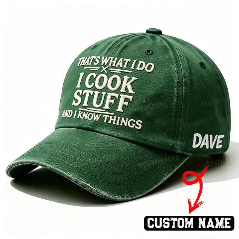 Personalized ¡°That's What I Do I Cook Stuff And I Know Things¡±Custom Embroidery Hat