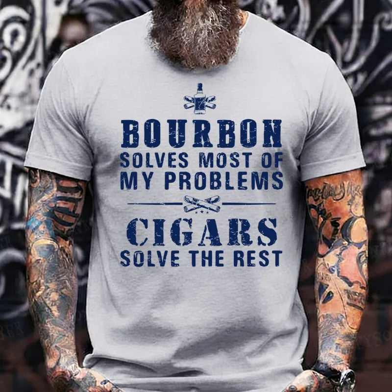 Bourbon Solves Most Of My Problems Cigars Solve The Rest  shirts