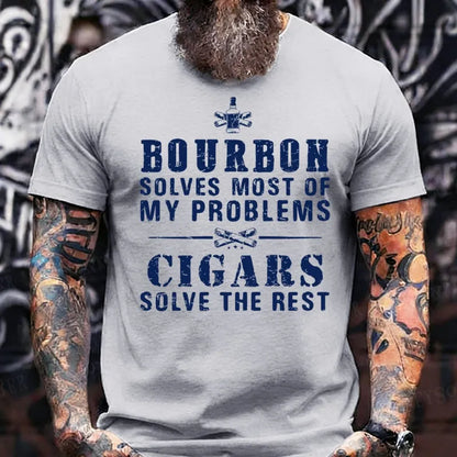 Bourbon Solves Most Of My Problems Cigars Solve The Rest  shirts