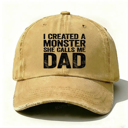 I Created A Monster She Calls Me Dad  Baseball Cap