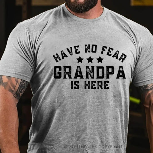 Have No Fear Grandpa Is Here Funny T-Shirt