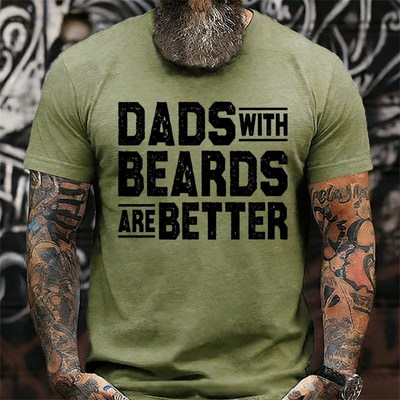 Dads With Beards Are Better Father's Day Gift T-Shirts