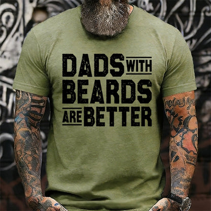 Dads With Beards Are Better Father's Day Gift T-Shirts
