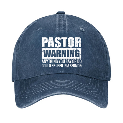 Pastor Warning Anything You Say Or Do Could Be Used In A Sermon Funny Hat