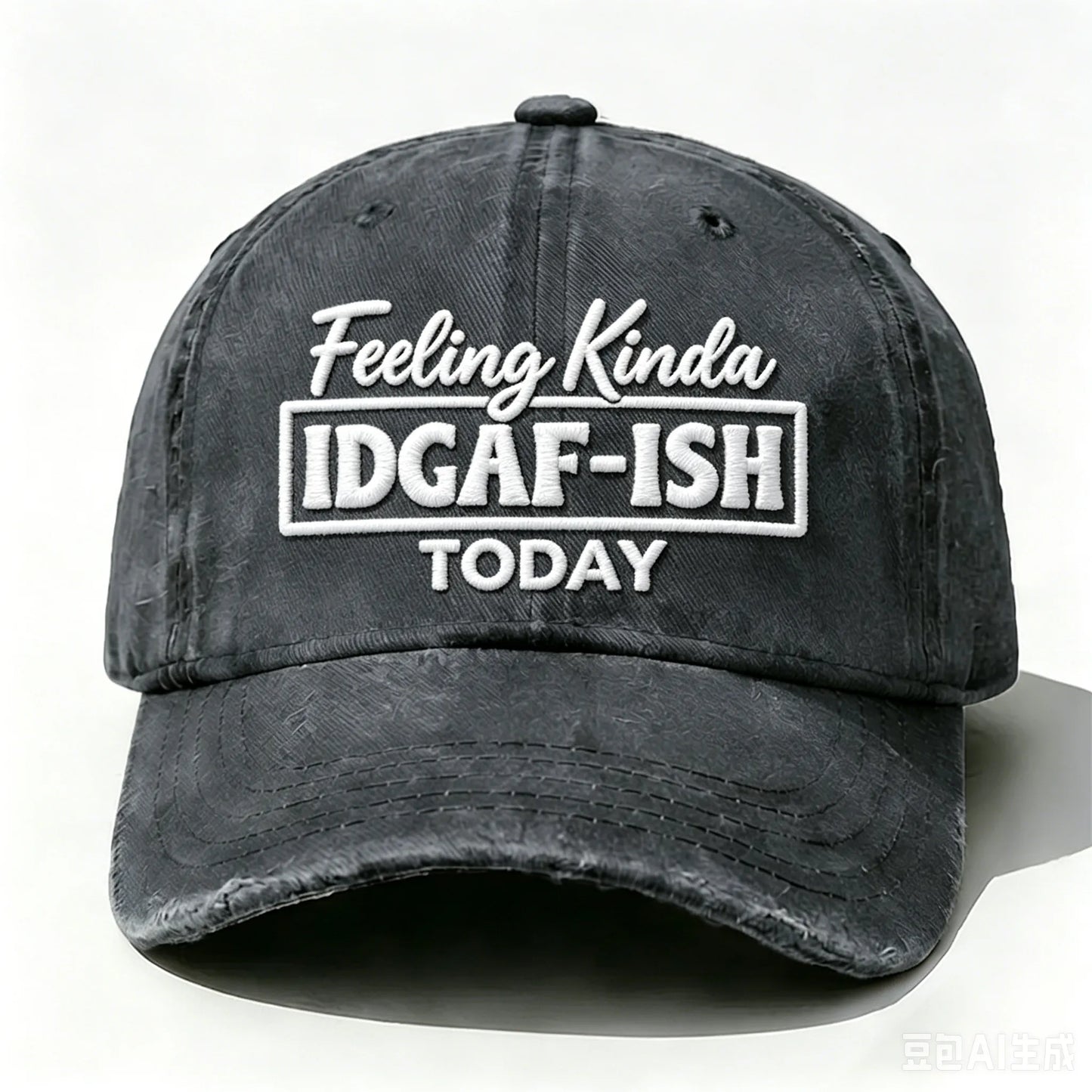 Embroidered  Feeling Kinda Idgaf-Ish Today  Hat