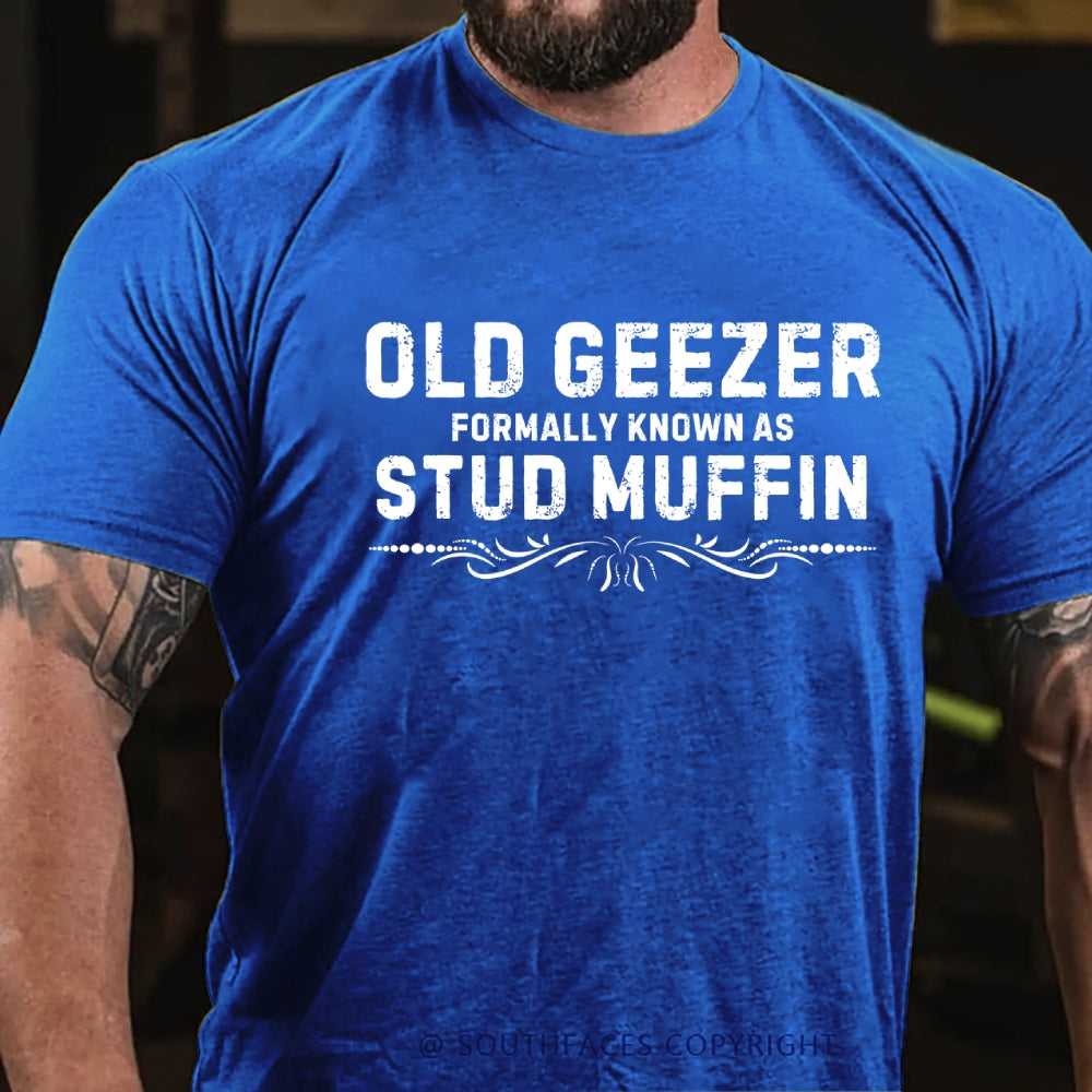 Funny Old Geezer Formally Known As Stud Muffin T-Shirt