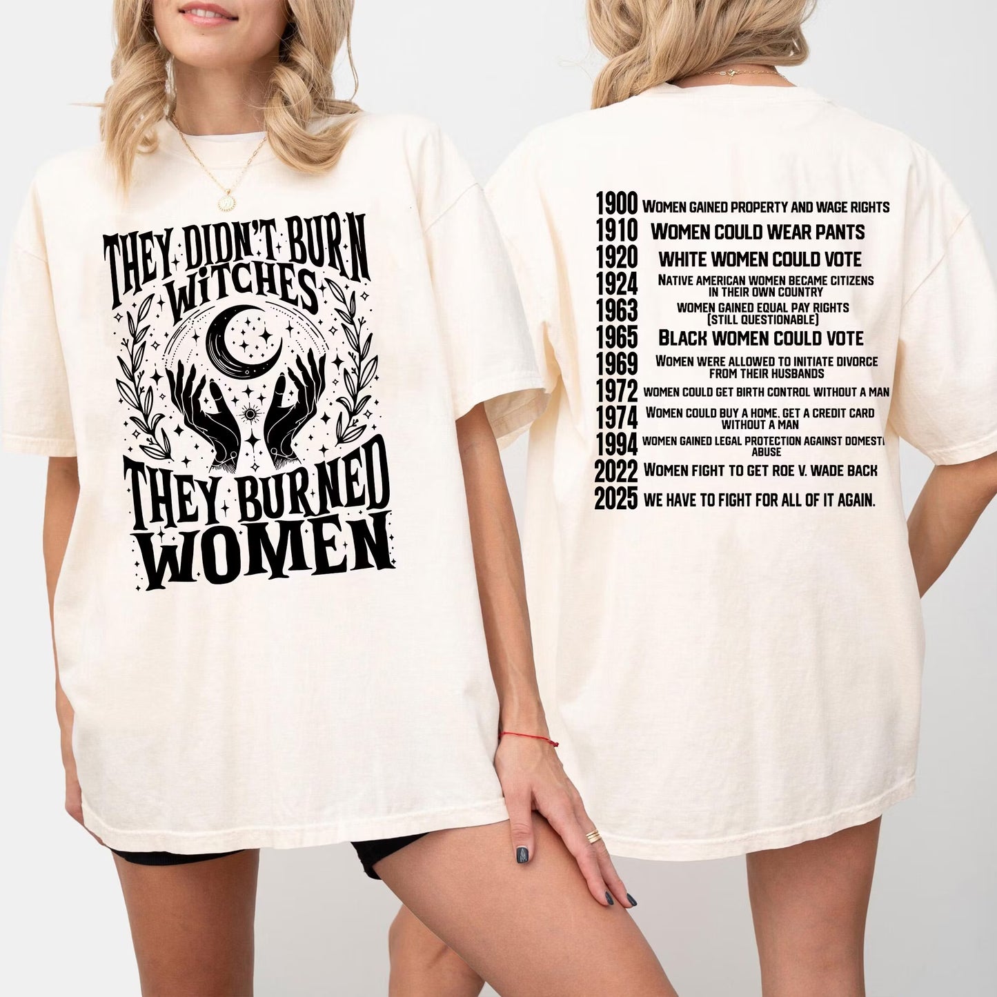 They Didn't Burn Witches They Burned Women Unisex T-shirt/Crewneck/Hoodie