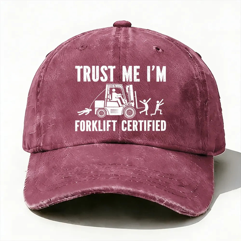 Trust Me I'm Forklift Certified Baseball Cap