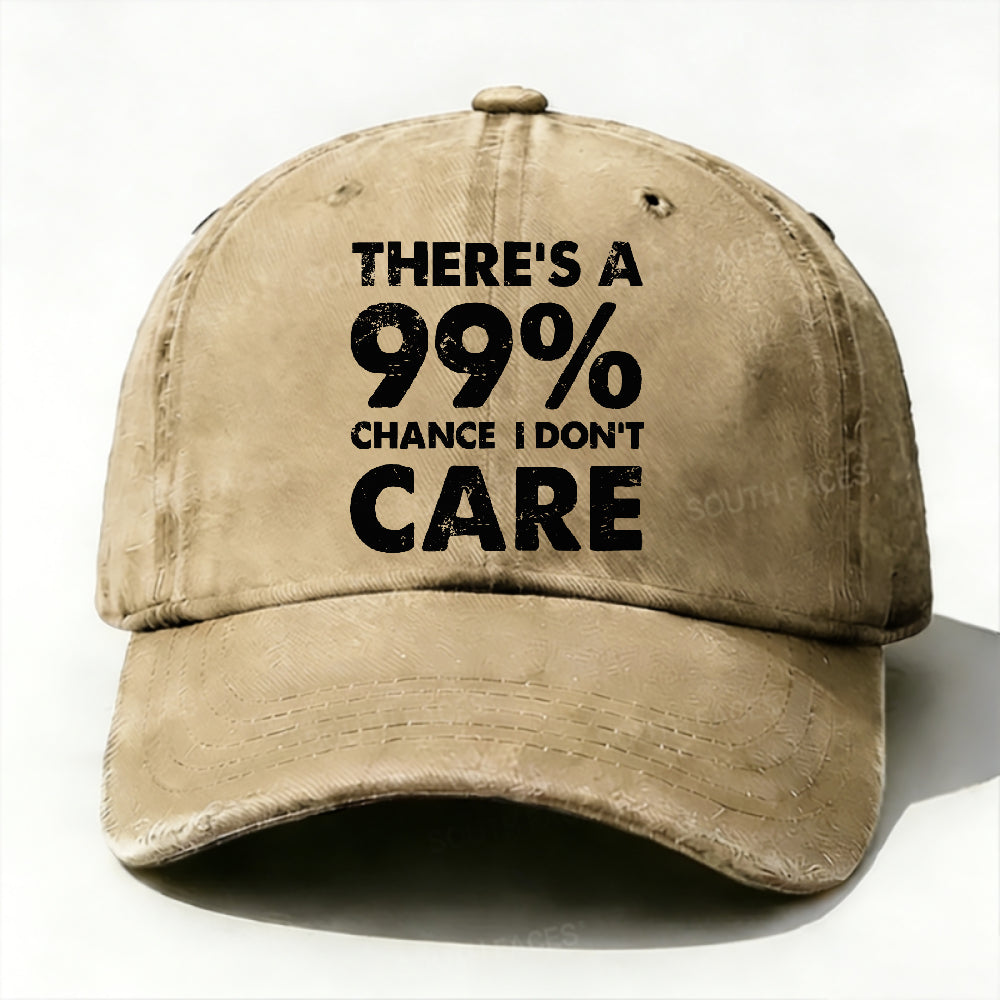 There's A 99% Chance I Don't Care Funny Hats