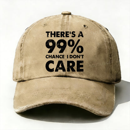 There's A 99% Chance I Don't Care Funny Hats