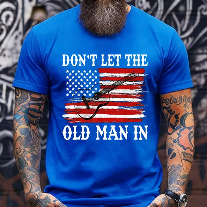 Don't Let The Old Man In T-Shirts