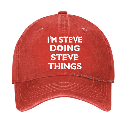 I'm Steve Doing Steve Things Funny Hat