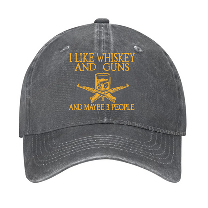 I Like Whiskey And Guns And Maybe 3 People Funny Hats