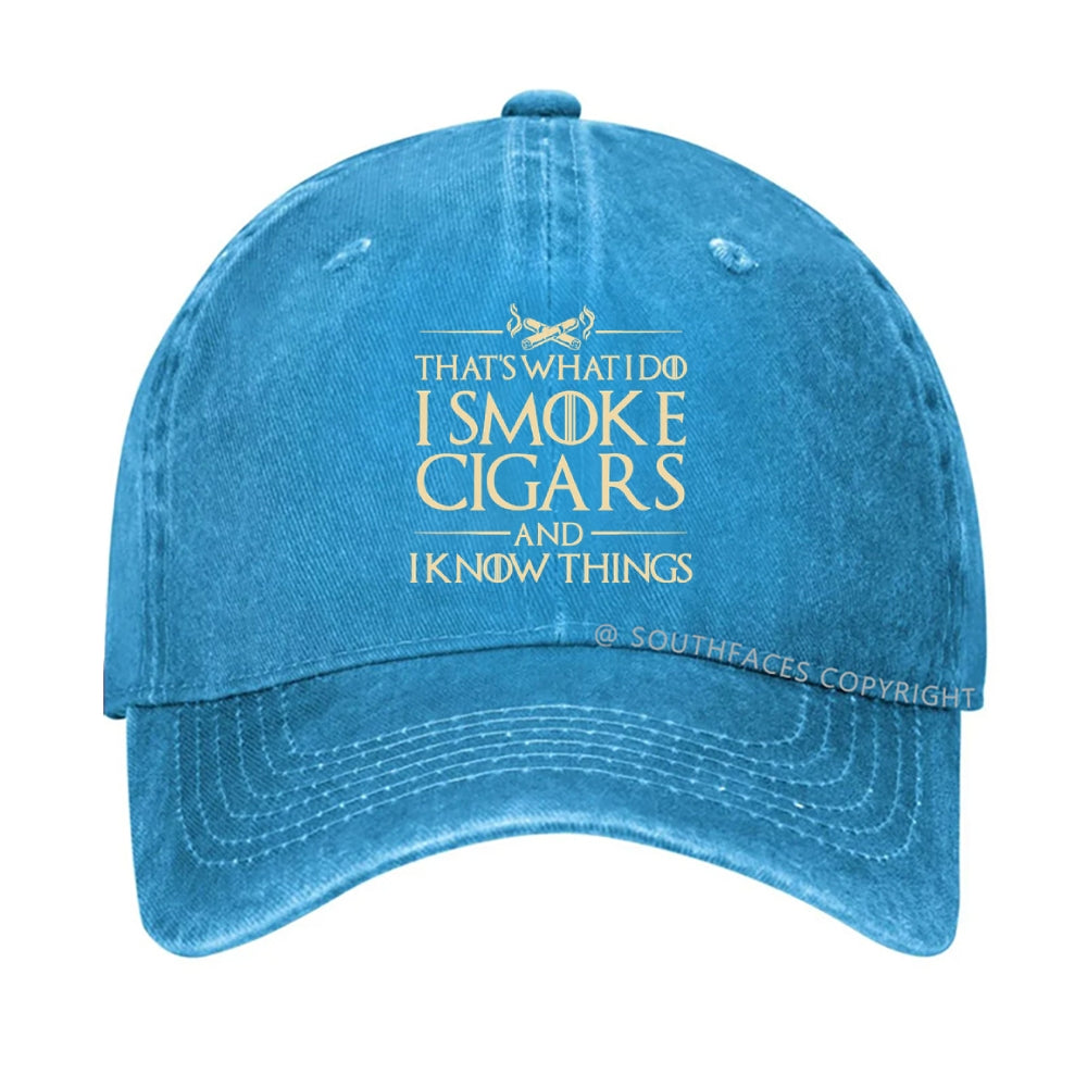 That's What I Do I Smoke Cigars and I Knows Things Hats