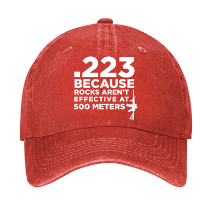 .223 Because Rocks Aren'T Effective At 500 Meters Hat