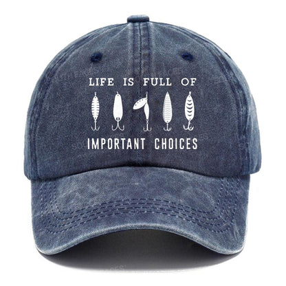 Life Is Full Of Important Choices Fishing Master Fish Hook Hats