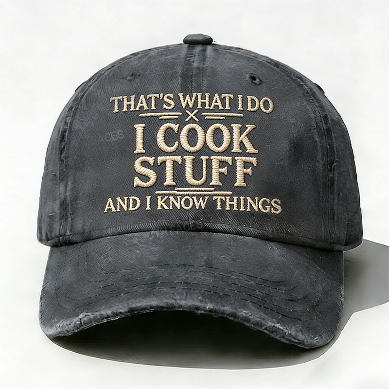Personalized ¡°That's What I Do I Cook Stuff And I Know Things¡±Custom Embroidery Hat