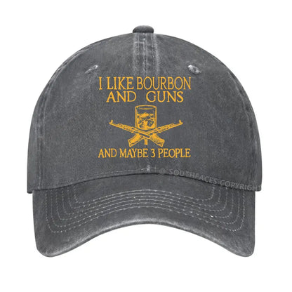 I Like Bourbon And Guns And Maybe 3 People Funny Custom Hats