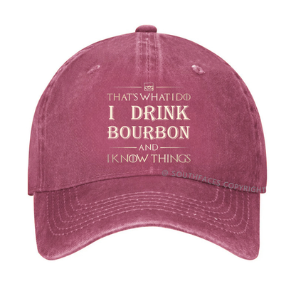 That's What I Do I Drink Bourbon  And I Know Things HatHat