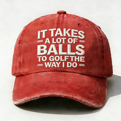 Personalized ¡°It Takes A Lot of Balls to Golf The Way I Do¡±Custom Embroidery Hat