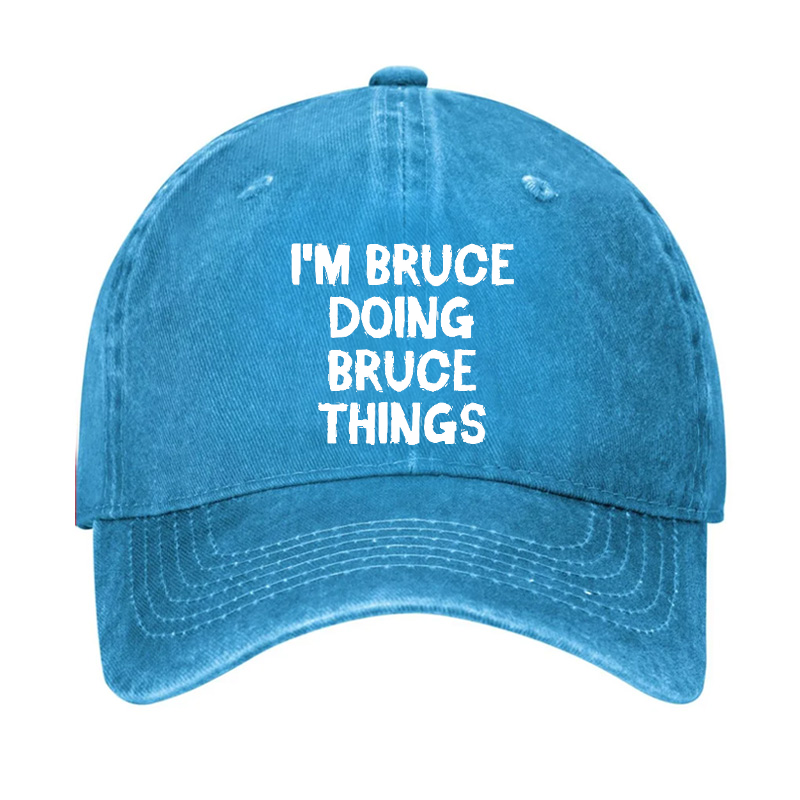 I'm Bruce Doing Bruce Things Hat