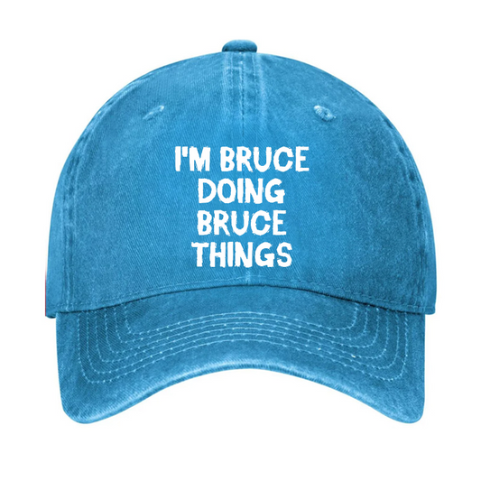 I'm Bruce Doing Bruce Things Hat