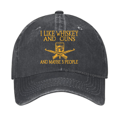 I Like Whiskey And Guns And Maybe 3 People Funny Hats