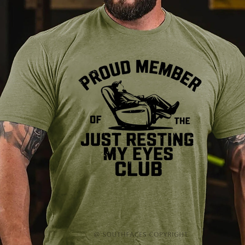 Proud Member Of The Just Resting My Eyes Club T-Shirt