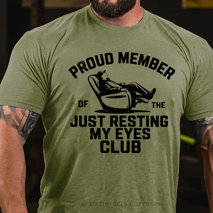 Proud Member Of The Just Resting My Eyes Club T-Shirt