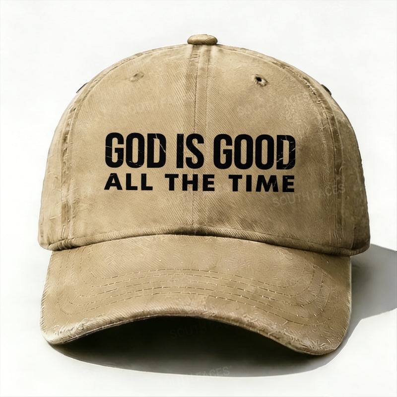 God is Good All The Time Baseball Hat