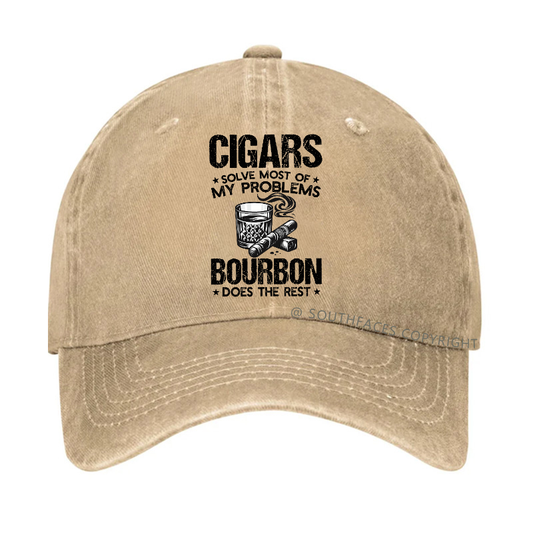 Cigars Solve Most Of My Problems Bourbon Does The Rest Hat