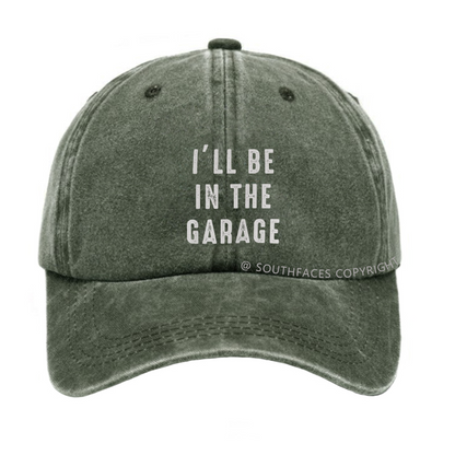 I'll be In The Garage Hat