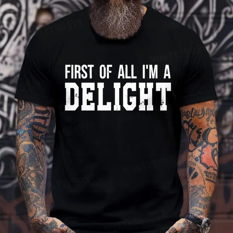 First Of All I'm Delight T-Shirts