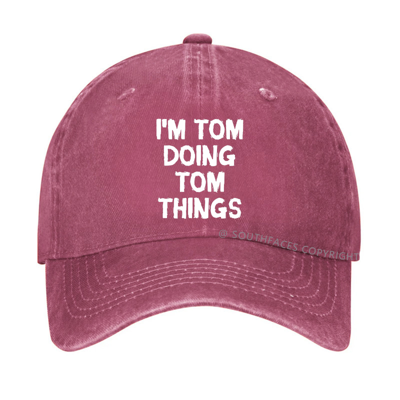 I'm Tom Doing Tom Things Hat