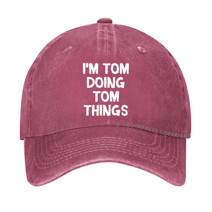 I'm Tom Doing Tom Things Hat