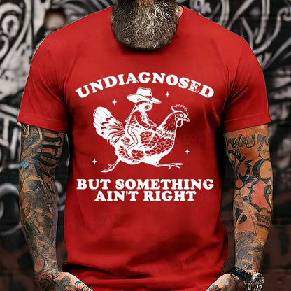 Undiagnosed But Something Ain't Right T-Shirt