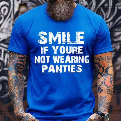 Smile If Youre Not Wearing Panties T-Shirts