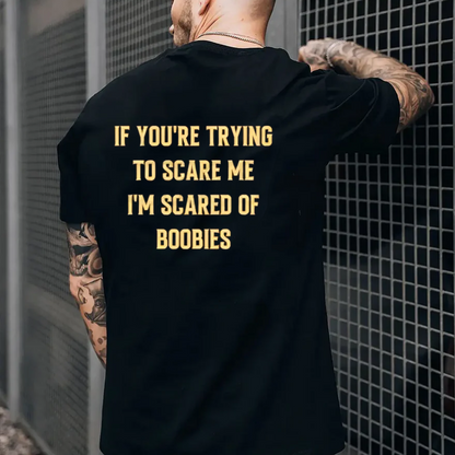 I'm Scared Of Boobies Funny Men¡¯s Unisex Shirts/Crewneck/Hoodie