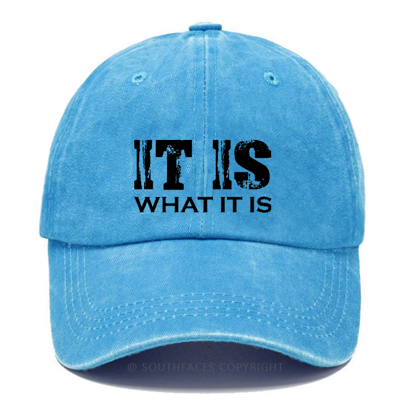It Is What It Is Funny Hat