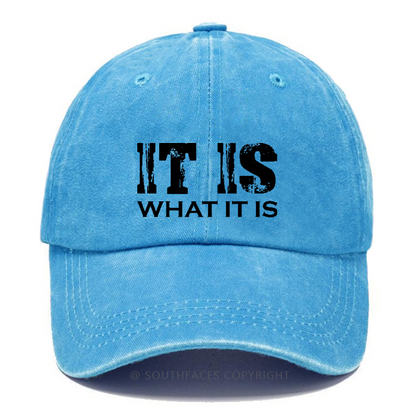 It Is What It Is Funny Hat